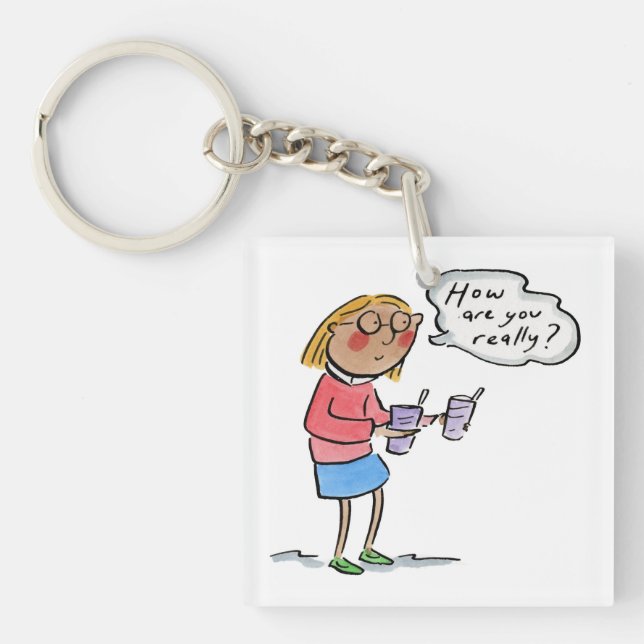 How are you really? key ring (Front)