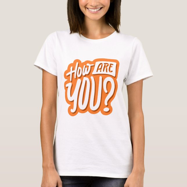 How Are You? T-Shirt – Friendly & Thoughtful Graph (Front)