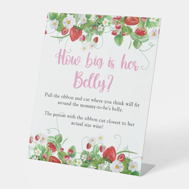 How Big Is Her Belly | Strawberry Berry Sweet Pedestal Sign (Front)
