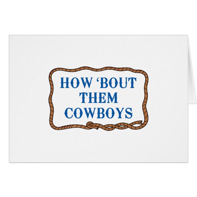 HOW BOUT THEM COWBOYS (Front Horizontal)