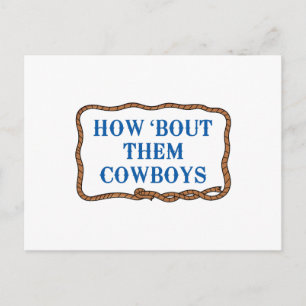 HOW BOUT THEM COWBOYS POSTCARD