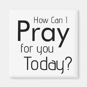 How Can I Pray For YOU? Christian Magnet