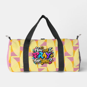 How can I pray for you? Duffle Bag