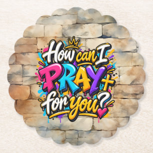 How can I pray for you? Paper Coaster