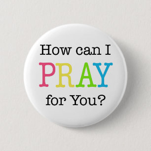 How can I PRAY for You? Pastel Colours 6 Cm Round Badge