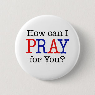 How can I PRAY for You? Red, White & Blue 6 Cm Round Badge