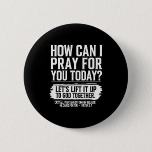 How Can I Pray For You Today Christian Bible Verse 6 Cm Round Badge