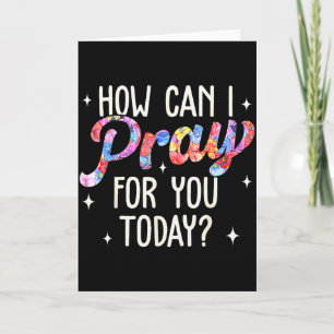 How Can I Pray For You Today Christian Prayer Fait Card