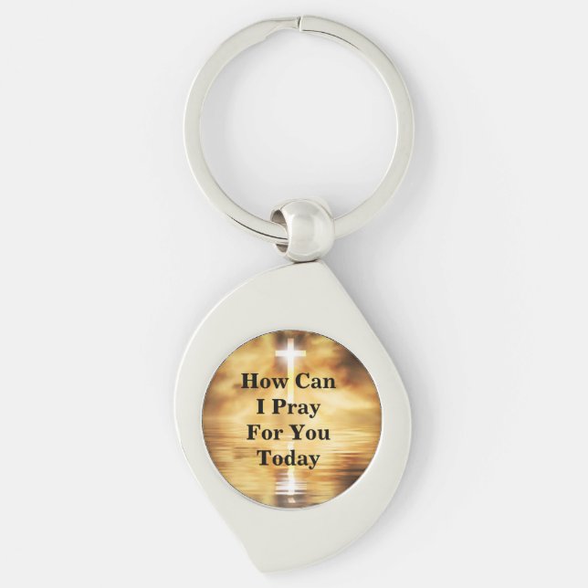 How Can I Pray For You Today Key Ring (Front)