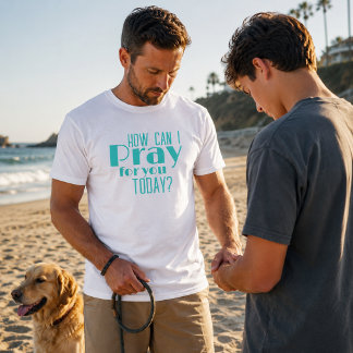 How Can I Pray For You Today Light Blue Retro  T-Shirt