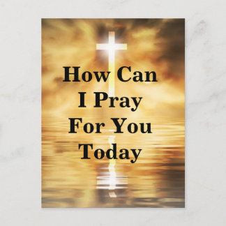 How Can I Pray For You Today Postcard