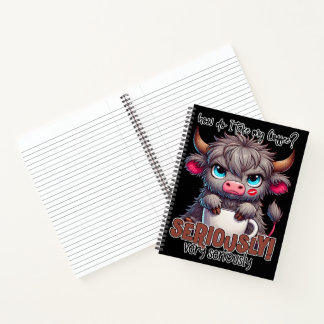 How Do I Take My Coffee? Seriously Very Seriously  Notebook