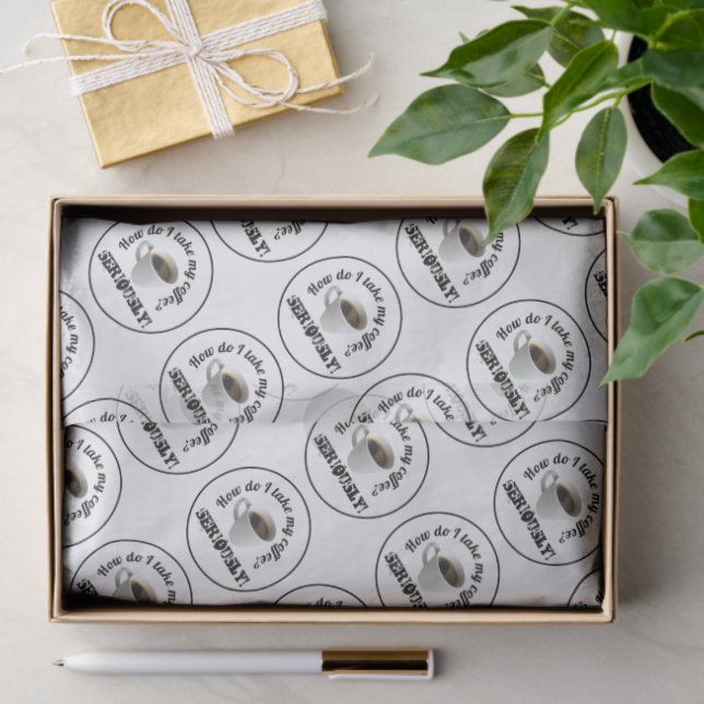How Do I Take My Coffee? Tissue Paper (Gift)