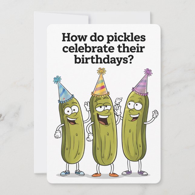 How Do Pickles Celebrate Their Birthday Funny Invitation (Front)