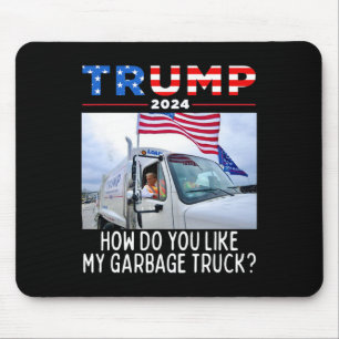 How Do You Like My Garbage Truck Voting Trump 2024 Mouse Pad
