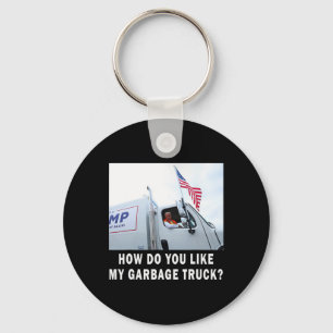 How Do You Like My Garge Truck Voting Trump Electi Key Ring