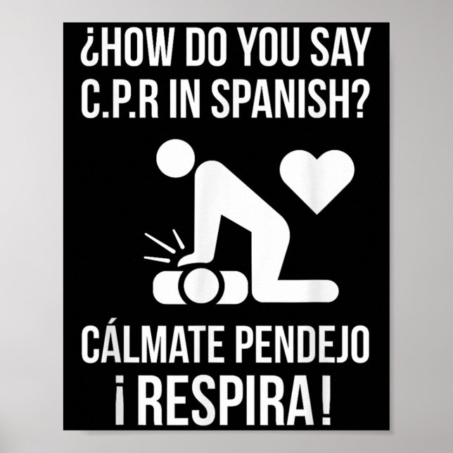 How Do You Say C.p.r In Spanish_ Calmate Y Respira Poster (Front)