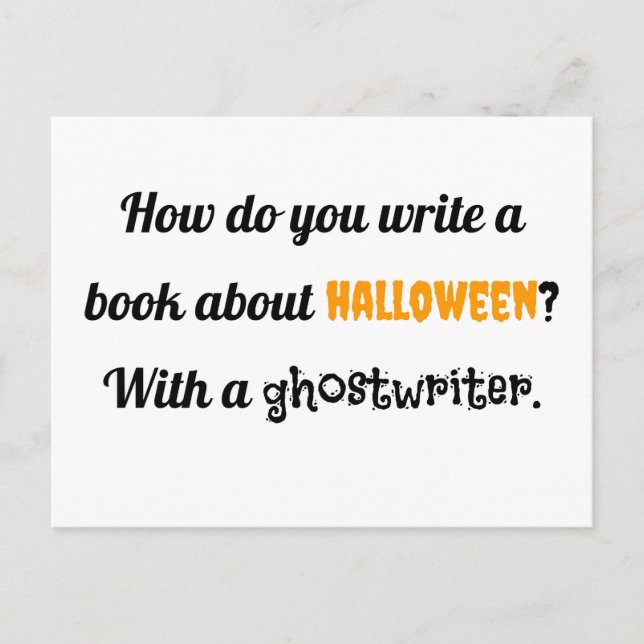 How do you write a book about Halloween? With a gh Postcard (Front)