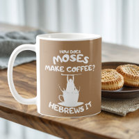 How Does Moses Make Coffee? Hebrews It Mug