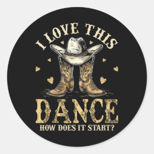How Does This Dance Start Line Dancer Country  Classic Round Sticker