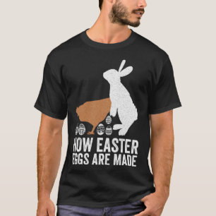 How Easter Eggs Are Made  Chicken Bunny Adult Men  T-Shirt