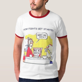 How fights get started T-Shirt