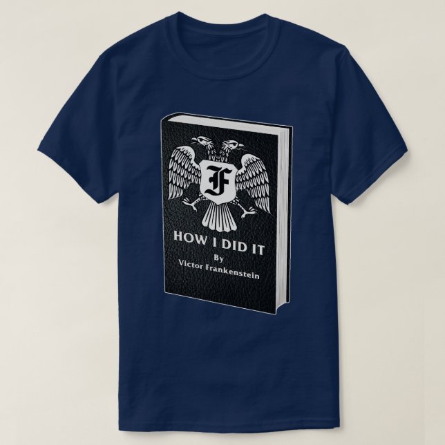 How I Did It By Victor T-Shirt (Design Front)