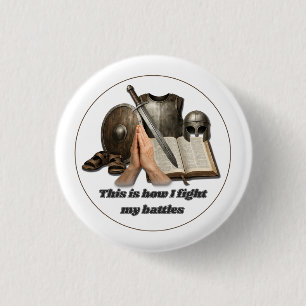 How I Fight My Battles 3 Cm Round Badge