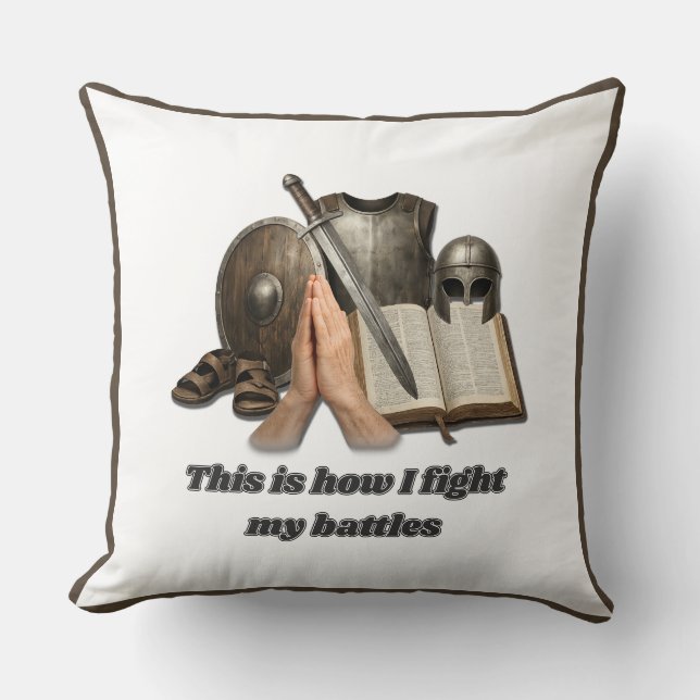 How I Fight My Battles Cushion (Front)