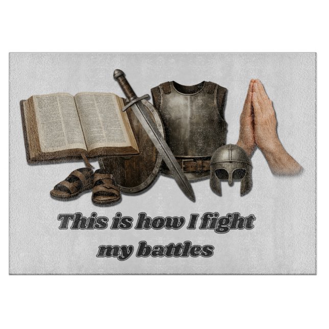 How I Fight My Battles Cutting Board (Front)