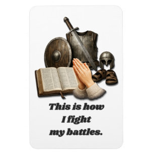 How I Fight My Battles Magnet