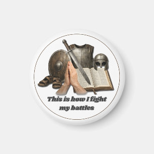 How I Fight My Battles Magnet