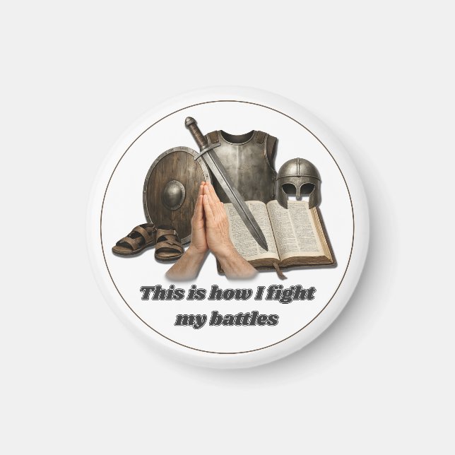 How I Fight My Battles Magnet (Front)