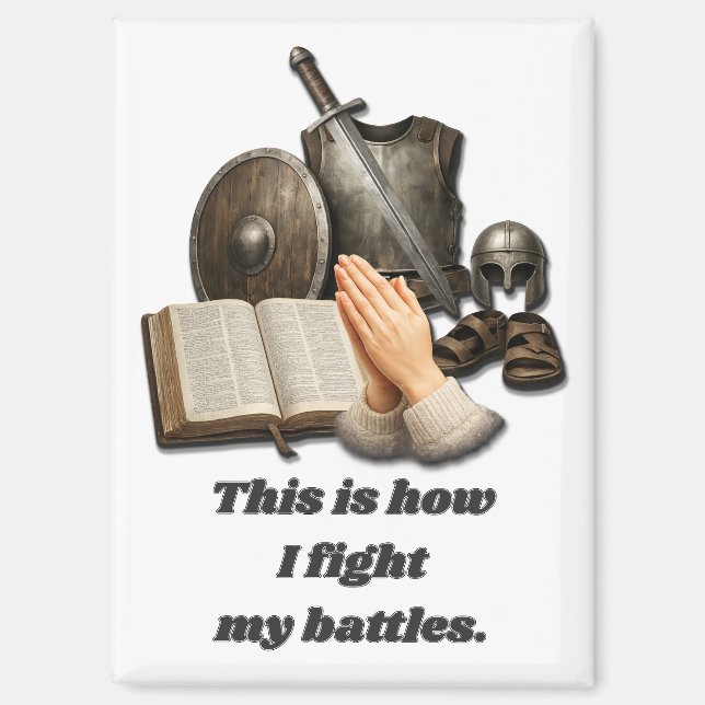 How I Fight My Battles Magnet (Front)