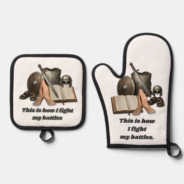 How I Fight My Battles Oven Mitt & Pot Holder Set (Front)