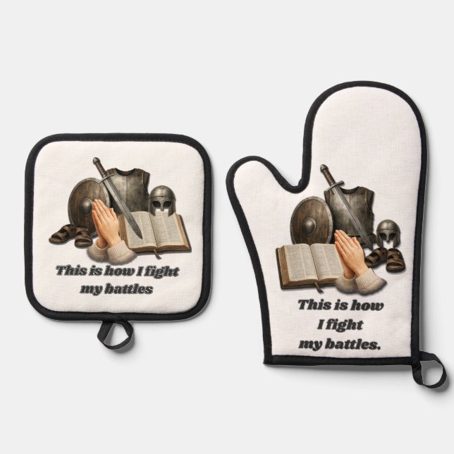 How I Fight My Battles Oven Mitt & Pot Holder Set (Front)