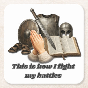 How I Fight My Battles Square Paper Coaster