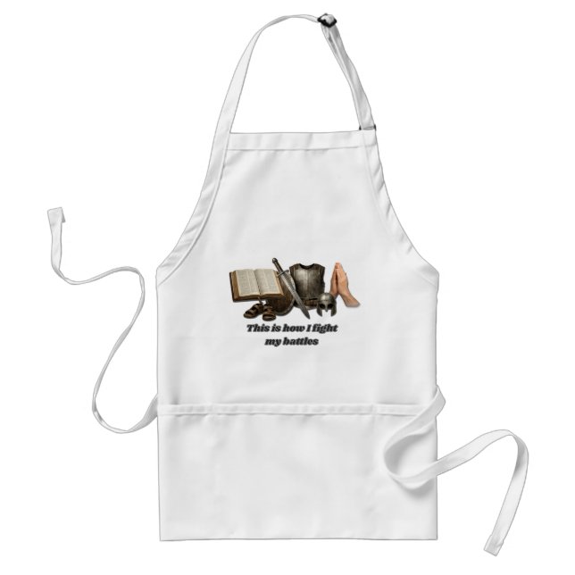 How I Fight My Battles Standard Apron (Front)