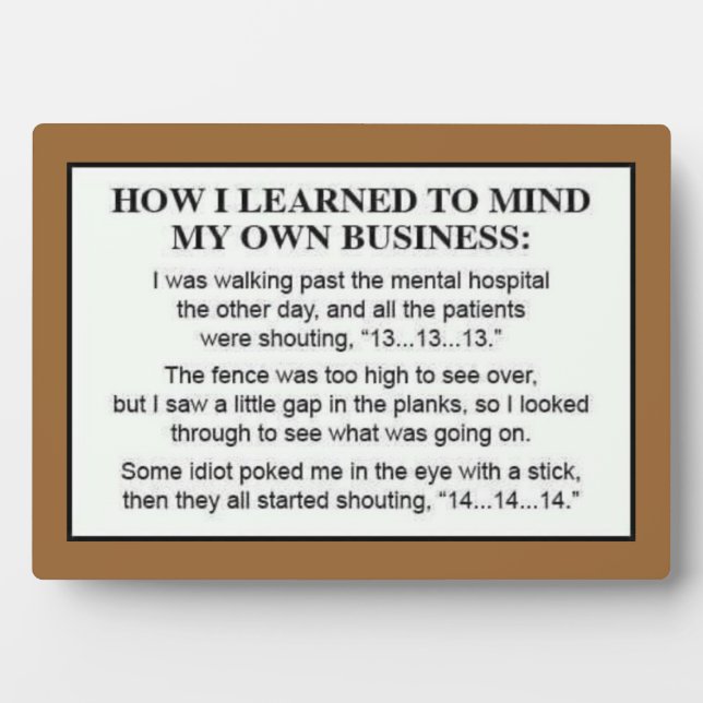 How I Learned to Mind My Own Business Plaque (Front)