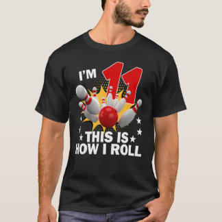 How I Roll 11th 11 Year Old Bowling Birthday Part T-Shirt