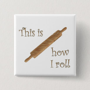 How I Roll 15 Cm Square Badge