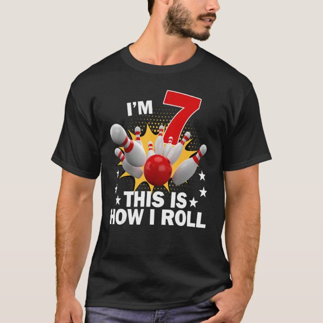 How I Roll 7th  7 Year Old Bowling Birthday Party T-Shirt (Front)