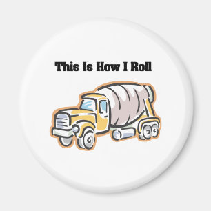 How I Roll (Cement Truck) Magnet