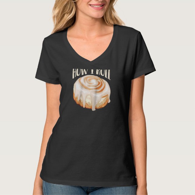How I Roll Cool Cinnamon Buns Enthusiasts  Raglan T-Shirt (Front)