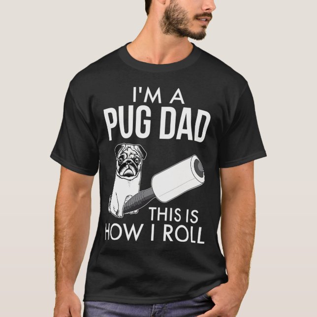 How I Roll Dad T-Shirt (Front)