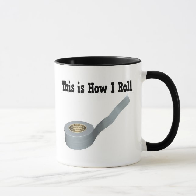 How I Roll Duct Tape Mug (Right)