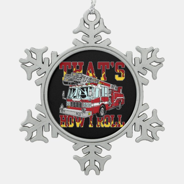 How I Roll Fire Truck Snowflake Pewter Christmas Ornament (Front)