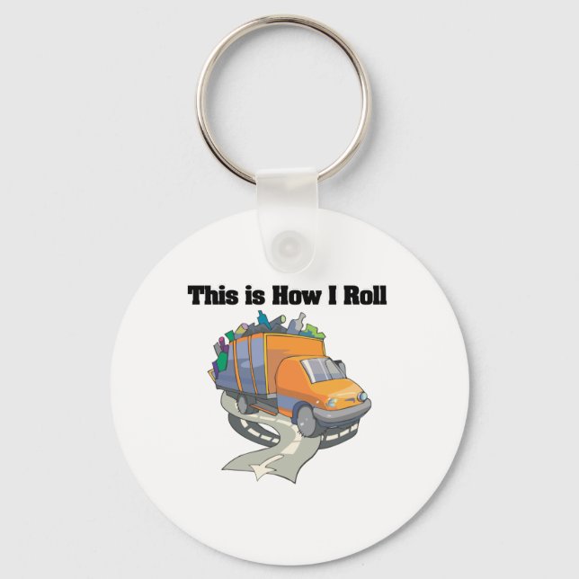 How I Roll (Garbage Truck) Key Ring (Front)
