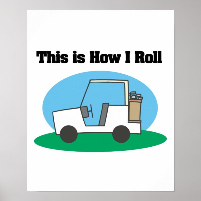 How I Roll (Golf Cart) Poster (Front)