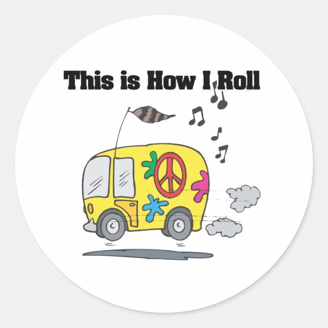 How I Roll (Hippie Van) Classic Round Sticker (Front)